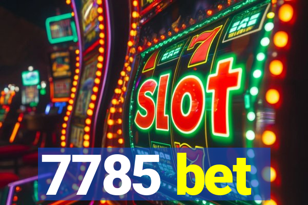 7785 bet